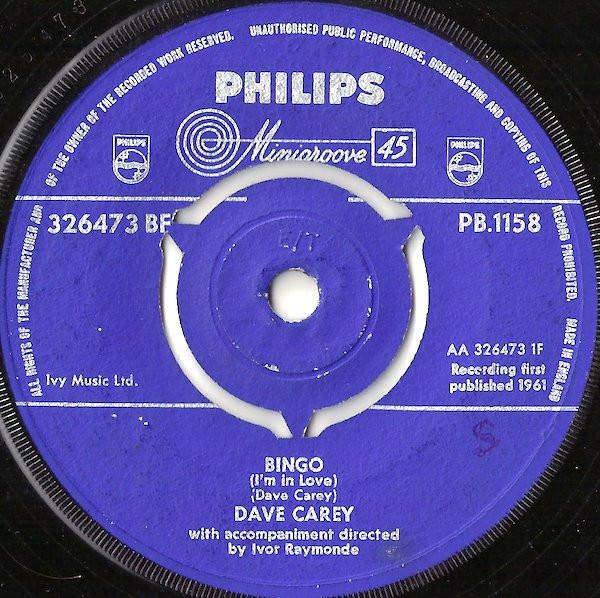 7inch Record DAVE CAREY - Bingo (I'm In Love) PB1158,326473BF PHILIPS 1961 UK Pop Used