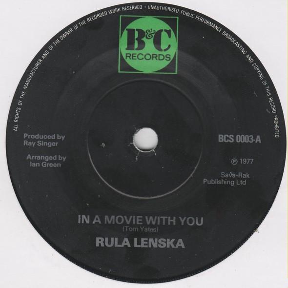 

7inch Record RULA LENSKA In A Movie With You BCS0003 B C Records 1977 UK Rock Used