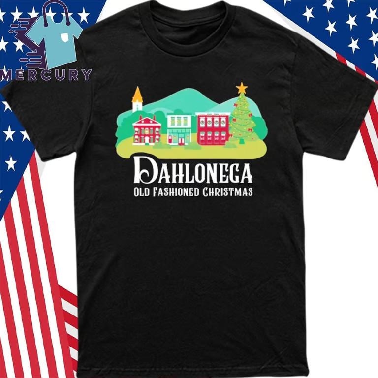 Official Dahlonega Old Fashioned Christmas Shirt Unisex T-Shirt XXXL