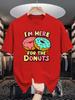 I M Here For The Donuts Print Unisexs Crew Neck T Shirt Colorful Doughnut Cartoon Graphic Short Sleeve Casual Cotton Summer Tees