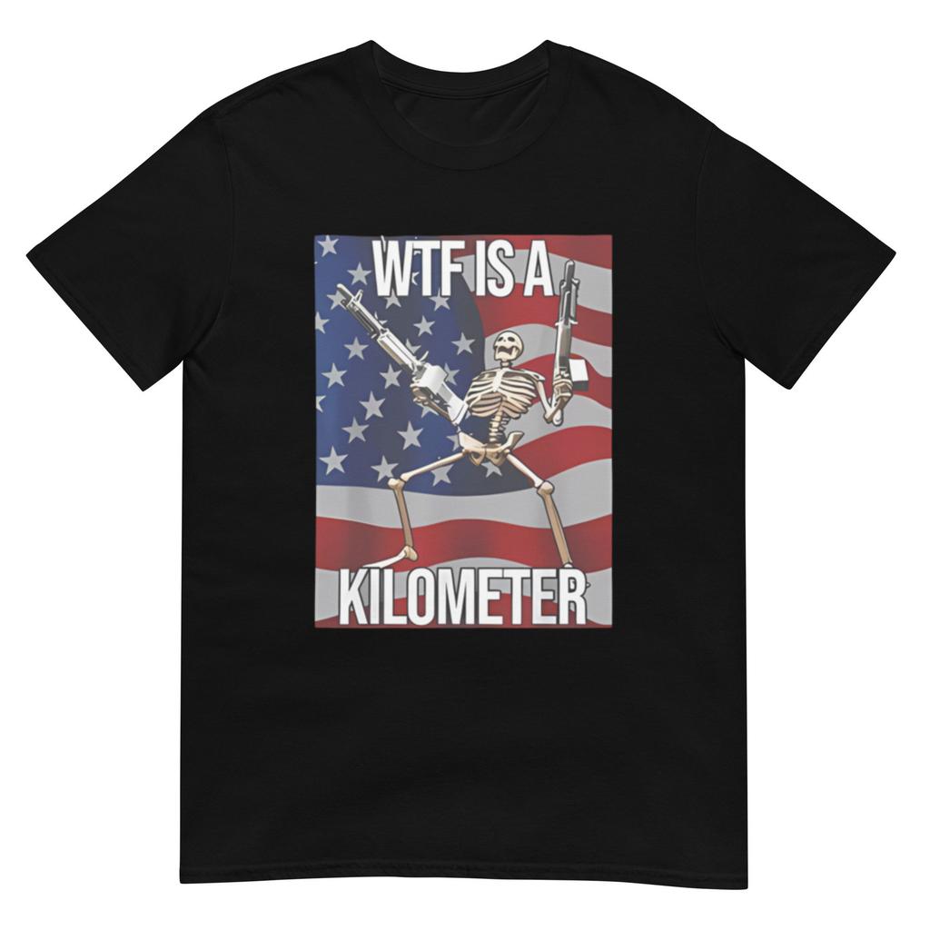 WTF Is a Kilometer Skeleton Funny Meme Unisex T-Shirt