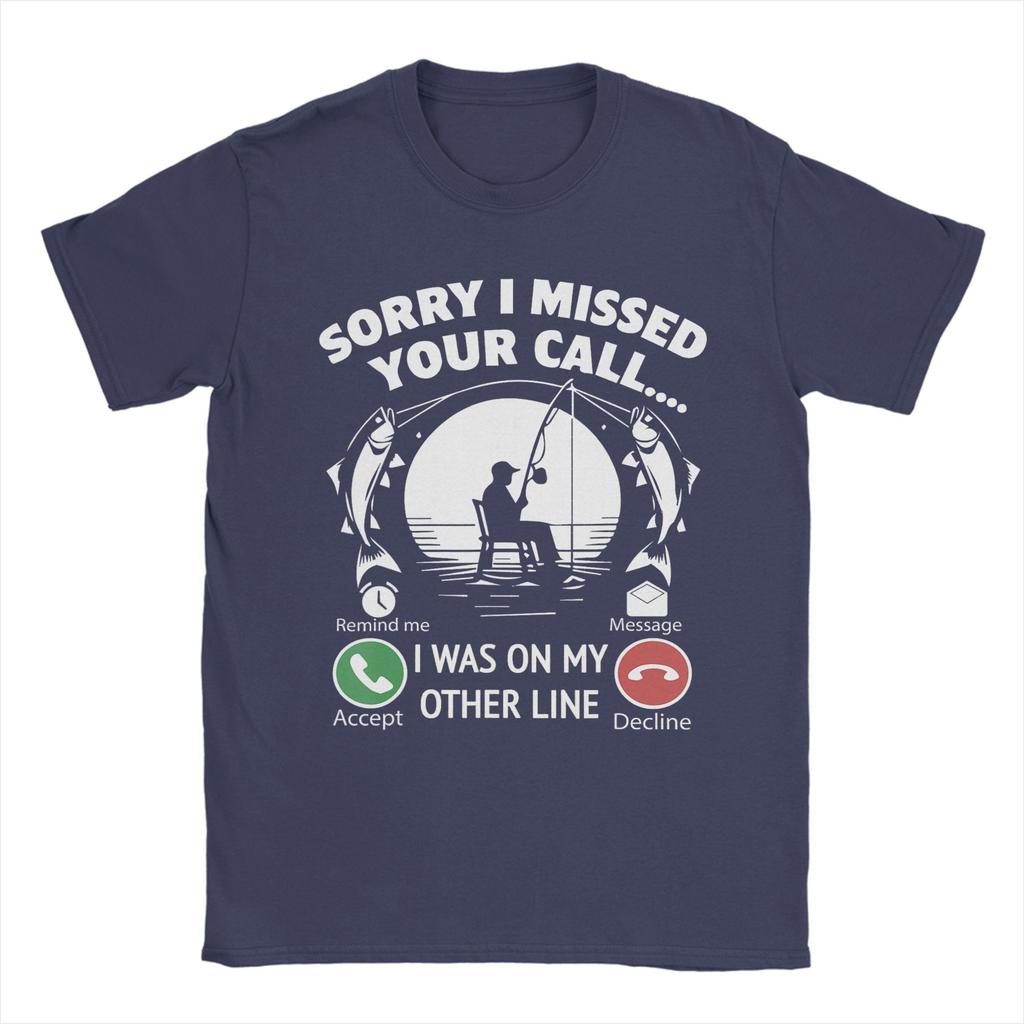 Vintage Sorry I Missed Your Call I Was On Other Line Fishing Lovers TShirt for Unisex Round Neck Cotton T Shirts Short Sleeve