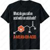 Amino Acid - Funny Chemistry Humor Science Teacher Pun T-Shirt Printed T-shirt Tops  Fit Sweatshirt for Daily Wear