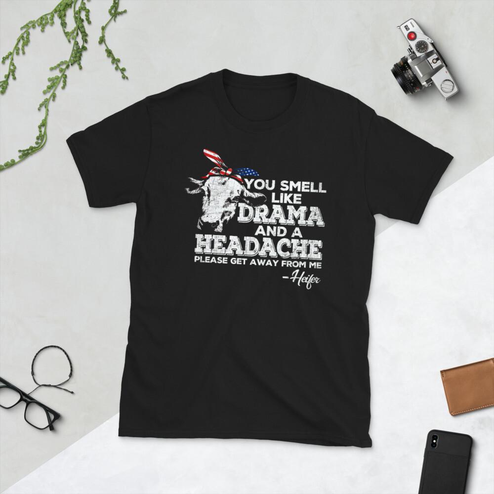 You Smell Like Drama and a Headache Heifer T-Shirt Funny Cow S разноцветный