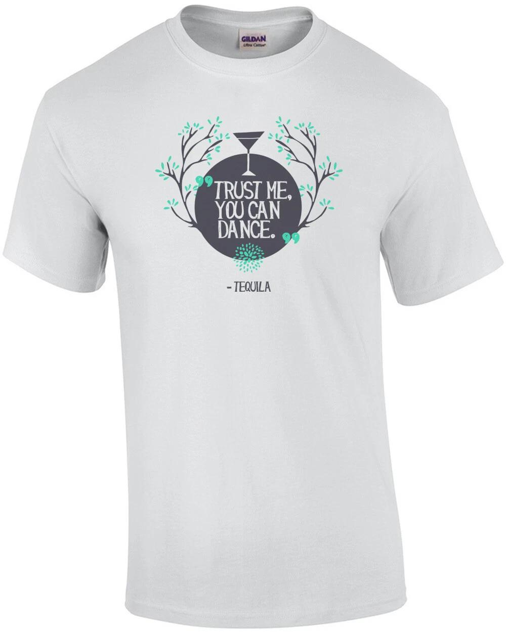 Trust Me You Can Dance Tequila T-Shirt XL