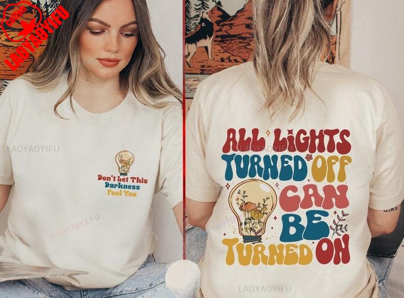Call Your Mom All Lights Turned Off Can Be Turn on Season Mental Health TShirt Summer Fashion Casual Comfort Soft Cotton Tees