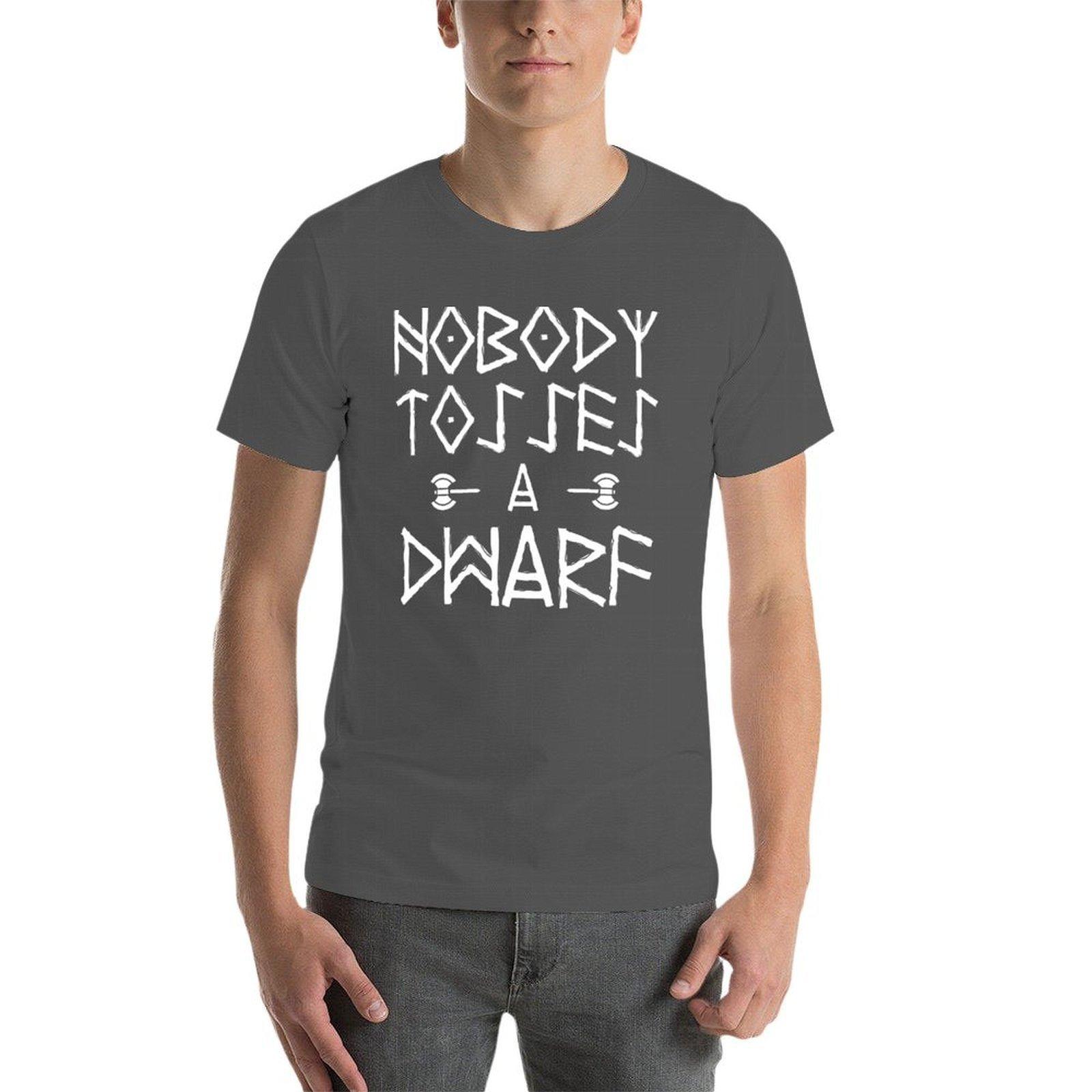 

Nobody Tosses A Dwarf T-Shirt man t shirt summer t shirts for man slim fit t shirts designer T-Shirt 4XL