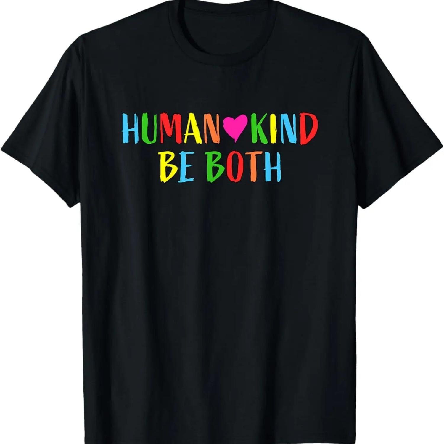 Human Kind Be Both Kindness Equality Love Matters Humankind T-Shirt S чёрный