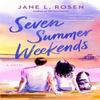 Seven Summer Weekends by Jane L. Rosen Hardback Book 9780593640906