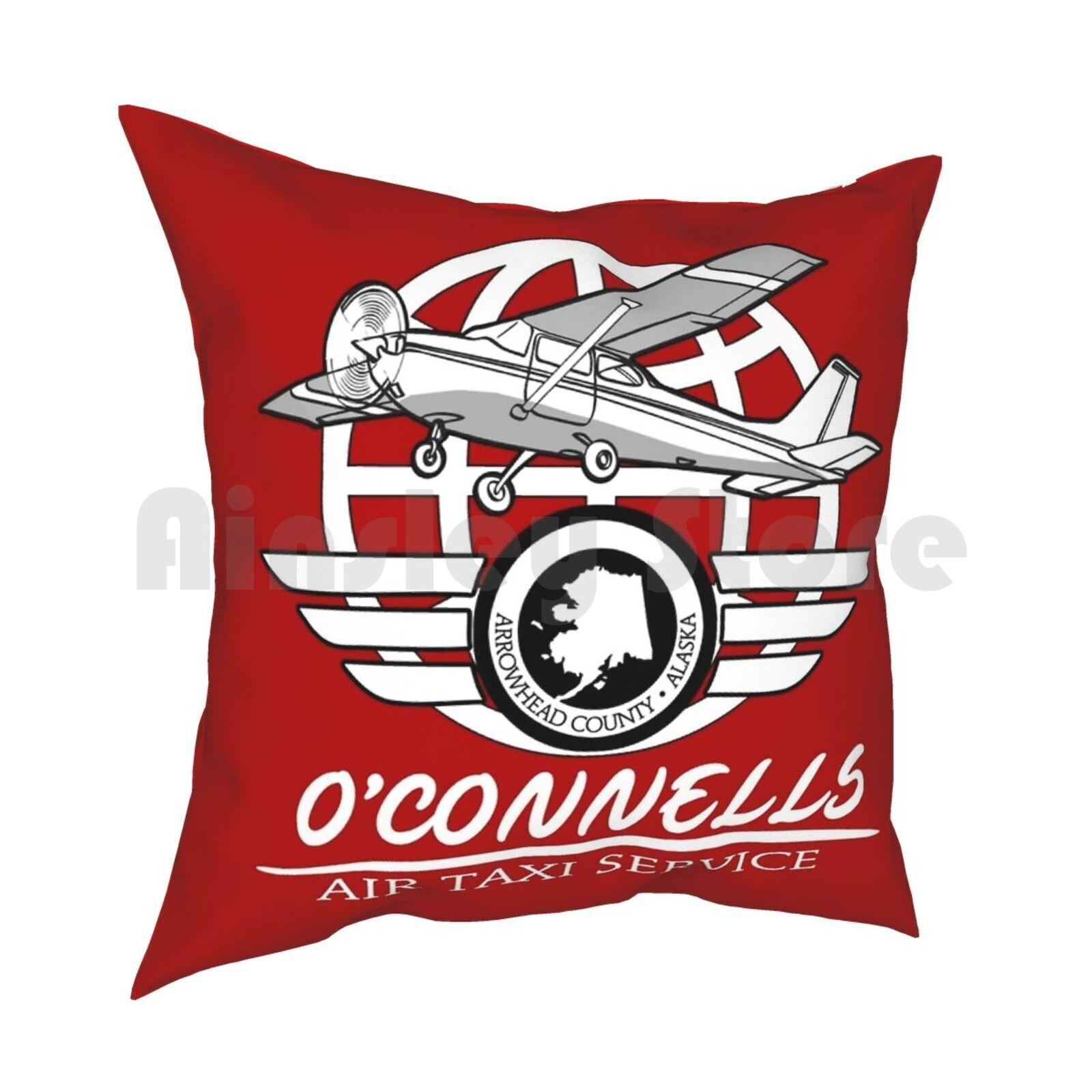 Oconnells Air Taxi Service  Northen Exposure Pillow Case Printed Home Soft Throw Pillow Tv Show Northern Exposure 30x30cm 12x12in