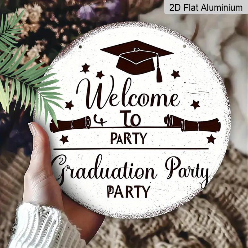 2D Flat 1pc, 8x8 in, "Welcome To The Graduation Party" Aluminum Metal Sign - Wall-mounted, Suitable for Terrace, Porch, Garage, Home, Cafe, Door