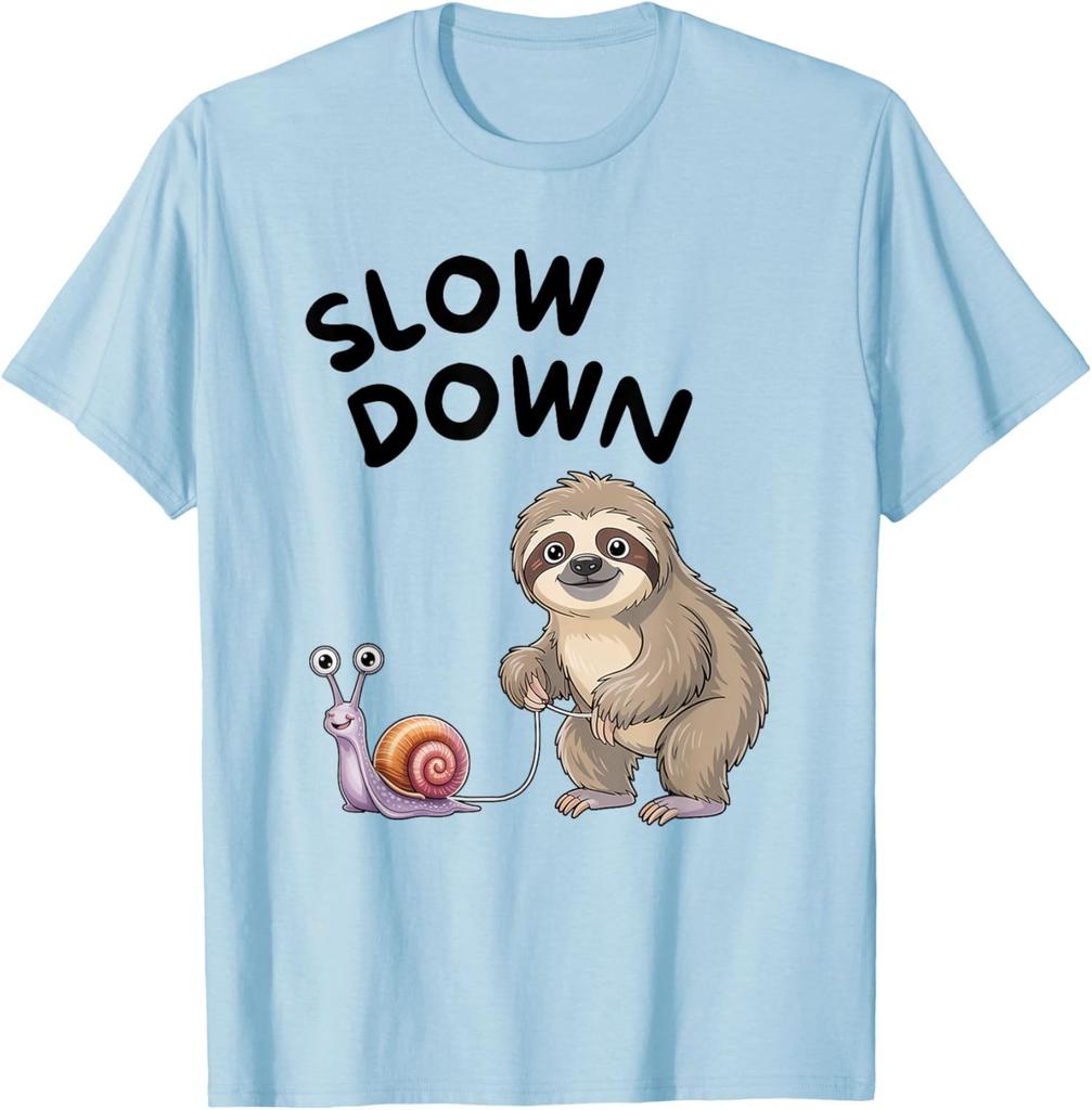 Slow Down Snail Sloth Sarcastic Funny Unisex T-Shirt