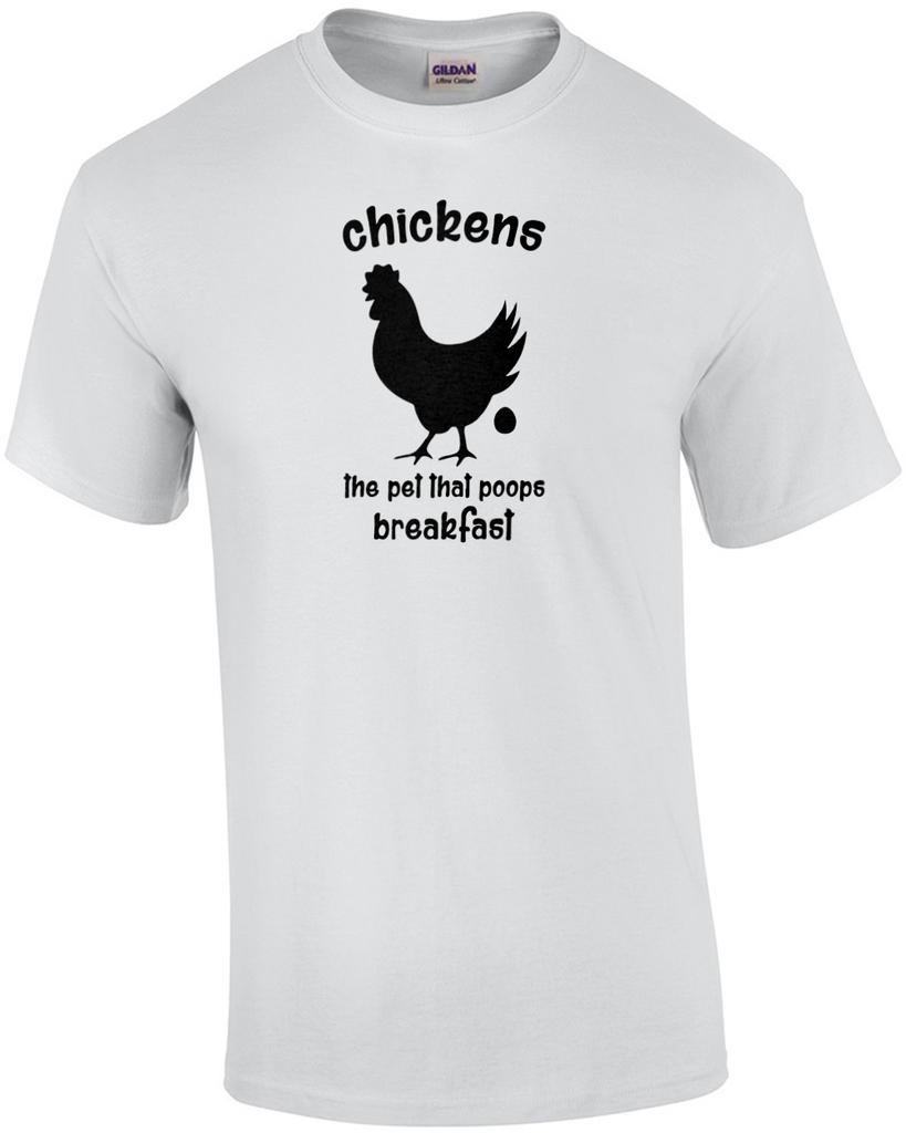 Chickens the pet that poops breakfast - funny t-shirt Unisex T-Shirt