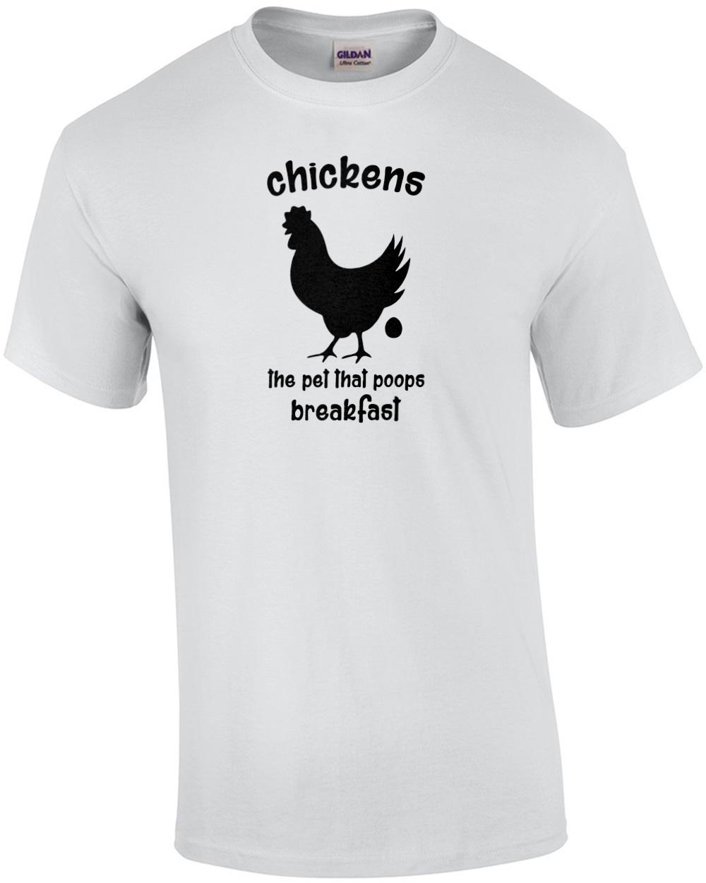 Chickens the pet that poops breakfast - funny t-shirt Unisex T-Shirt XL