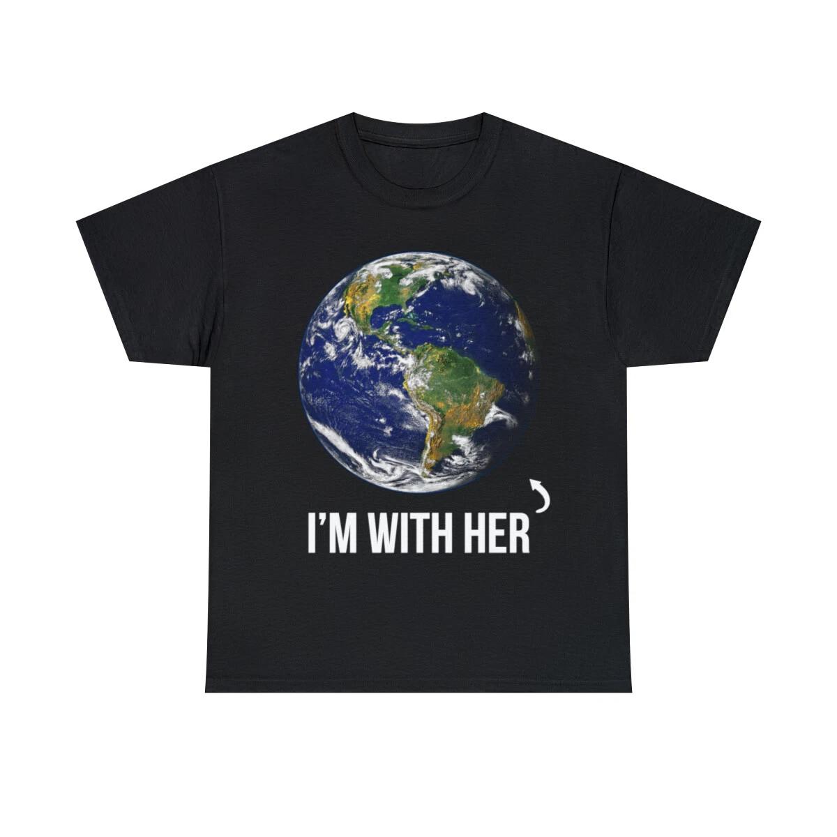 I m With Her Mother Earth Graphic Tee Shirt, S-5XL L