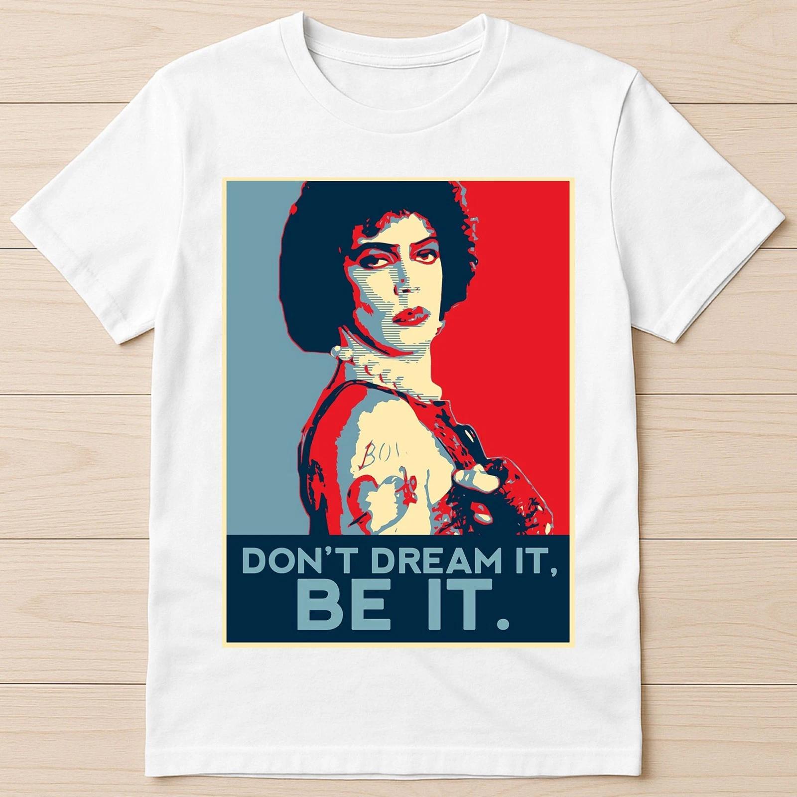 

Dont Dream It Be It The Rocky Horror Show Poster Pride Gift Tee T Shirt 1234 2XL