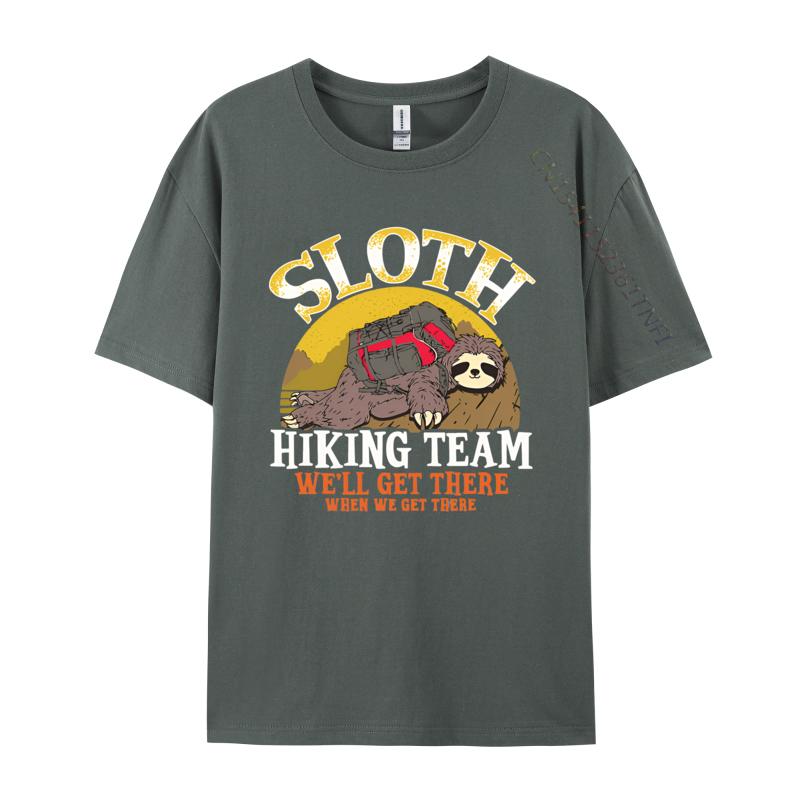 Sloth Hiking Team Well Get When We Get Tshirts Men Cotton T Shirt Harajuku Tee Top Simple Style Printed Tshirt