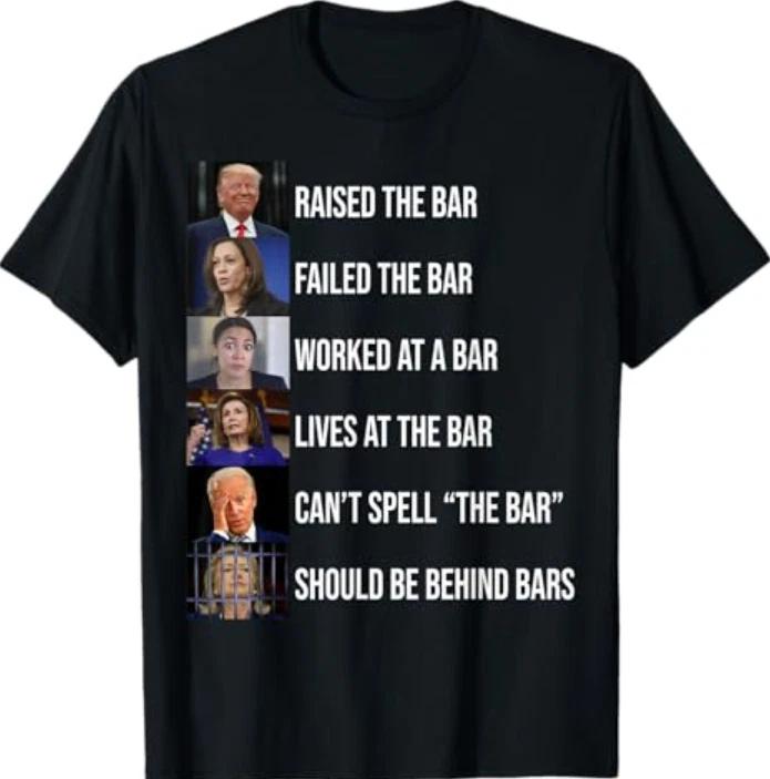 Trump Raised The Bar Failed The Bar T-Shirt S