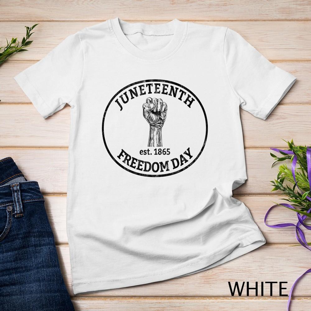 

Juneteenth Celebrate Emancipation Black Freedom Day Quote Unisex T-shirt S