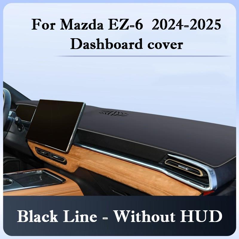 For Mazda EZ-6 2026 2026 Dash Cover Sunshade Dashboard Cover Sun UV Protection Non-Slip Pad Car Dash Mat Interior Accessories