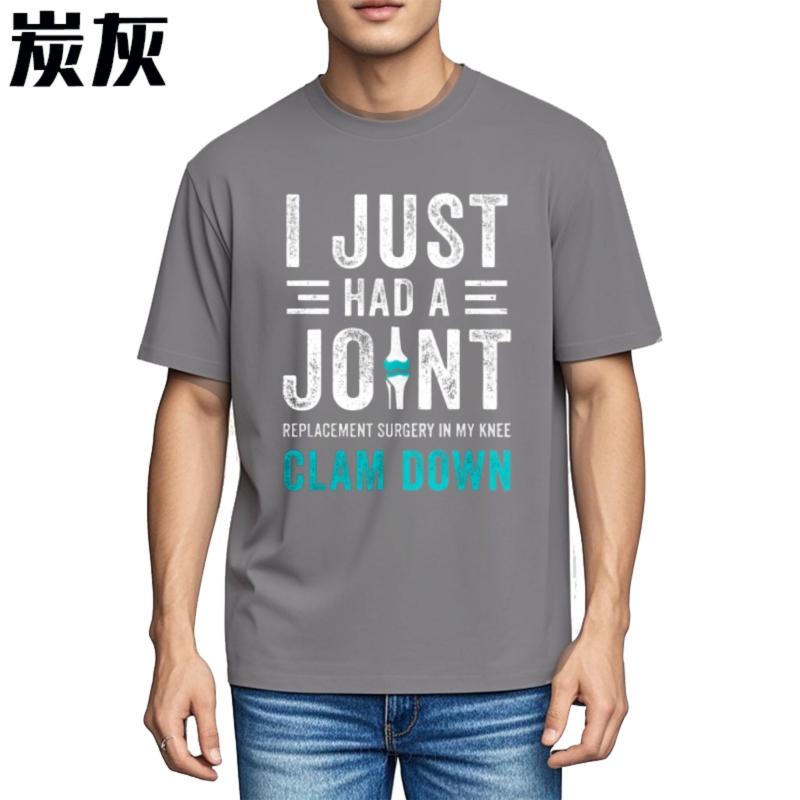 Quick Dry Shirt Printed For Unisex Oneck Tshirt Daily Wear I Just Had A Joint Clam Down Trendy Boys Top Tees Summer Tshirt