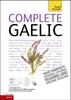 Buch Complete Gaelic Beginner To Intermediate Book and Audio Course : Learn To Read, Write, Speak and Understand a New Language with Teach Yourself