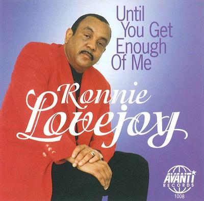 CD RONNIE LOVEJOY - Until You Get Enough Of Me 1008 Avanti Records 1998 US Soul/Funk Gebraucht