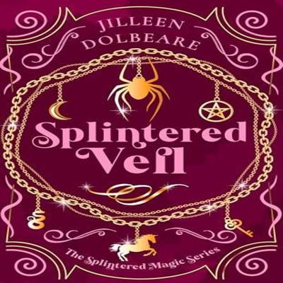 Splintered Veil by Jilleen Dolbeare Paperback Book 9781036706081