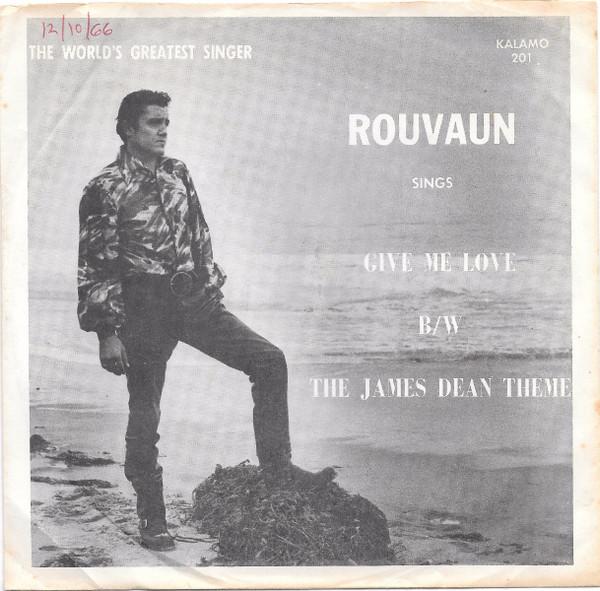 

7inch Record ROUVAUN - Give Me Love / The James Dean Theme 201PROMO Kalamo US Pop Used