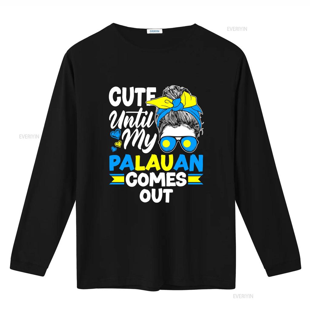 Palau Palauan Flag Cute Until My Comes Out T Shirt vintage Washed Top For Everyday Wear Slightly Stylish Unisex Casual Soft