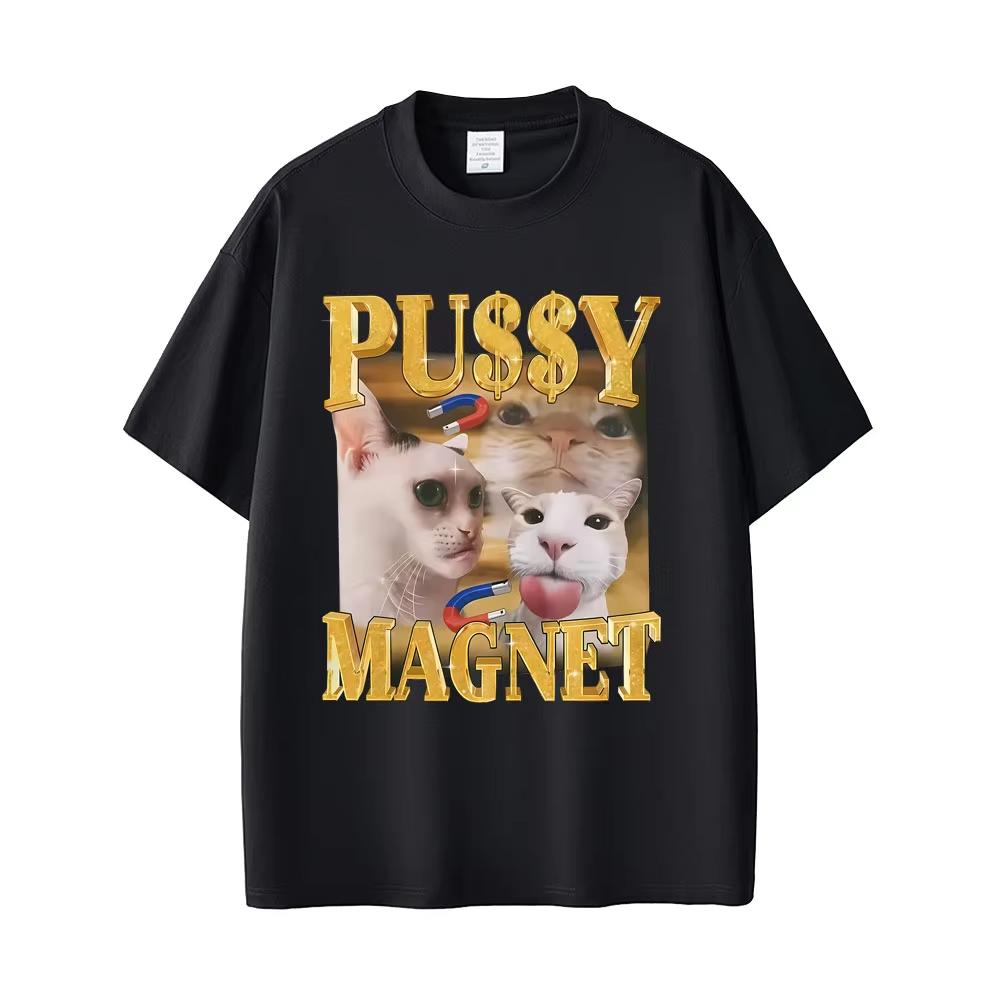 Pussy Magnet Funny Meme Graphic T-shirt Men Women Casual Cotton Vintage Streetwear Unisex Cat Lovers Fans Gift Merch T Shirts
