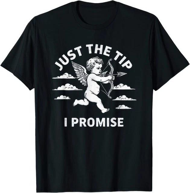 Just The Tip I Promise Funny Cupid Joke Humour T Shirt 2XL
