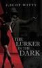 The The Lurker In the Dark Book