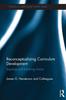 Кітап Reconceptualizing Curriculum Development : Inspiring and Informing Action
