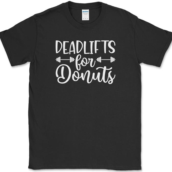 Deadlifts for Donuts T-Shirt Funny Food Gym Workout Fitness Tee XXXXL