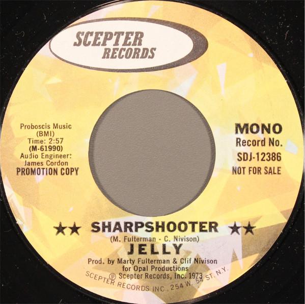 

7inch Record JELLY - Sharpshooter SDJ12386PROMO SCEPTER 1973 US Rock Used
