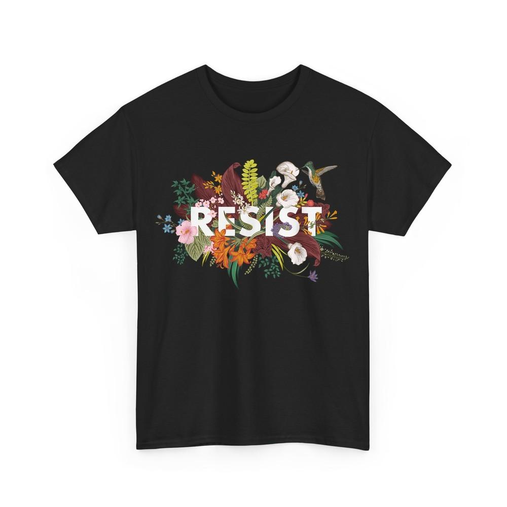 RESIST Floral Anti Trump Political Protest T-Shirt T-Shirt Unisex T-Shirt L
