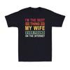 I'm The Best Thing My Wife Ever Found On The Internet Funny Saying Men's T-Shirt