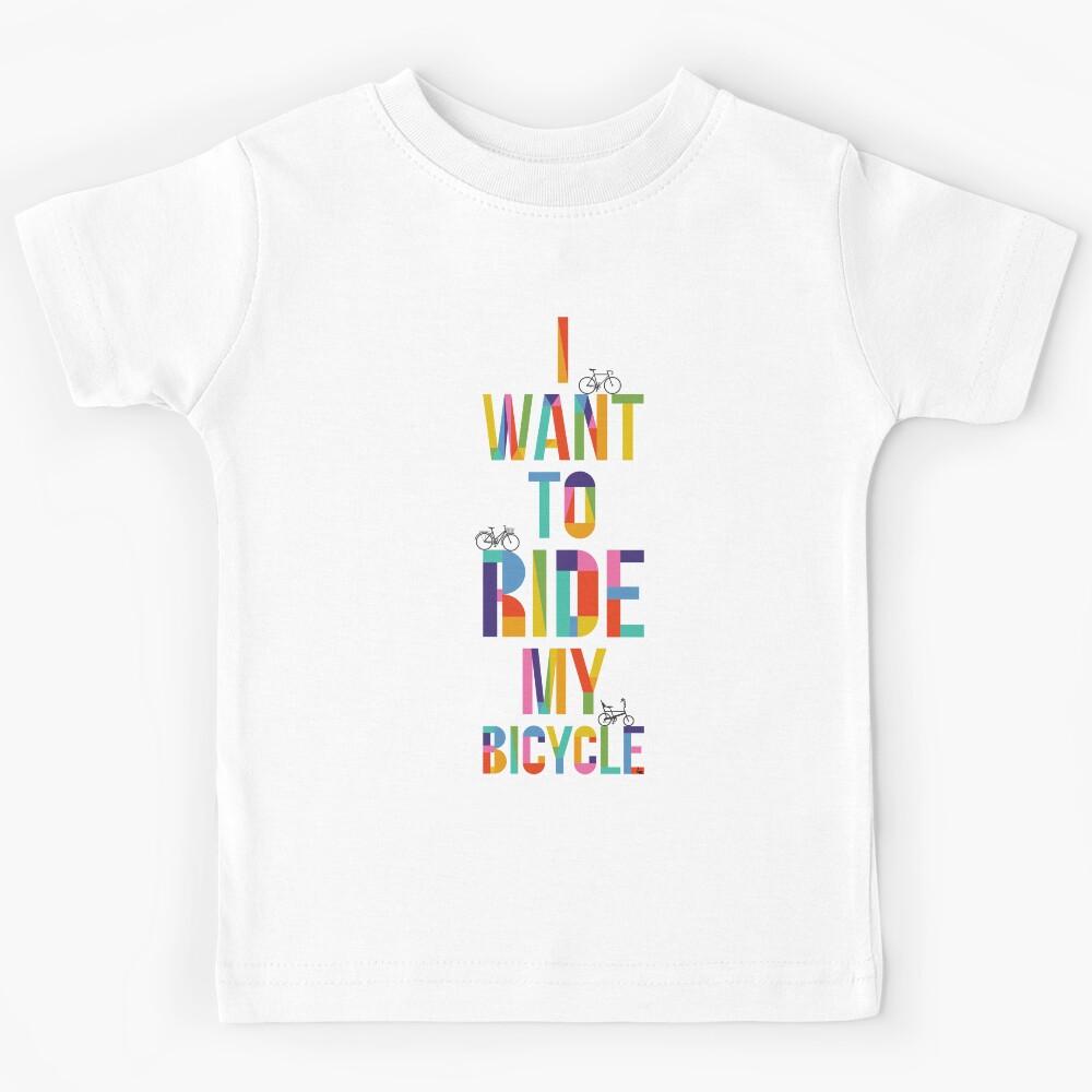 I want to ride my bicycle Kids T-Shirt 110
