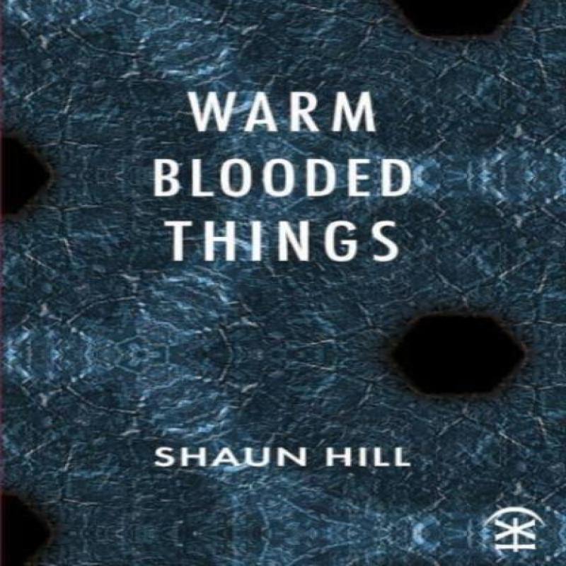 warm blooded things by Shaun Hill Paperback Book 9781913437213
