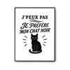 Poster I Can't I Prefer My Black Cat I Can't Minimalist | Photo Paper Poster 310 G Pearlescent Finish Size A4