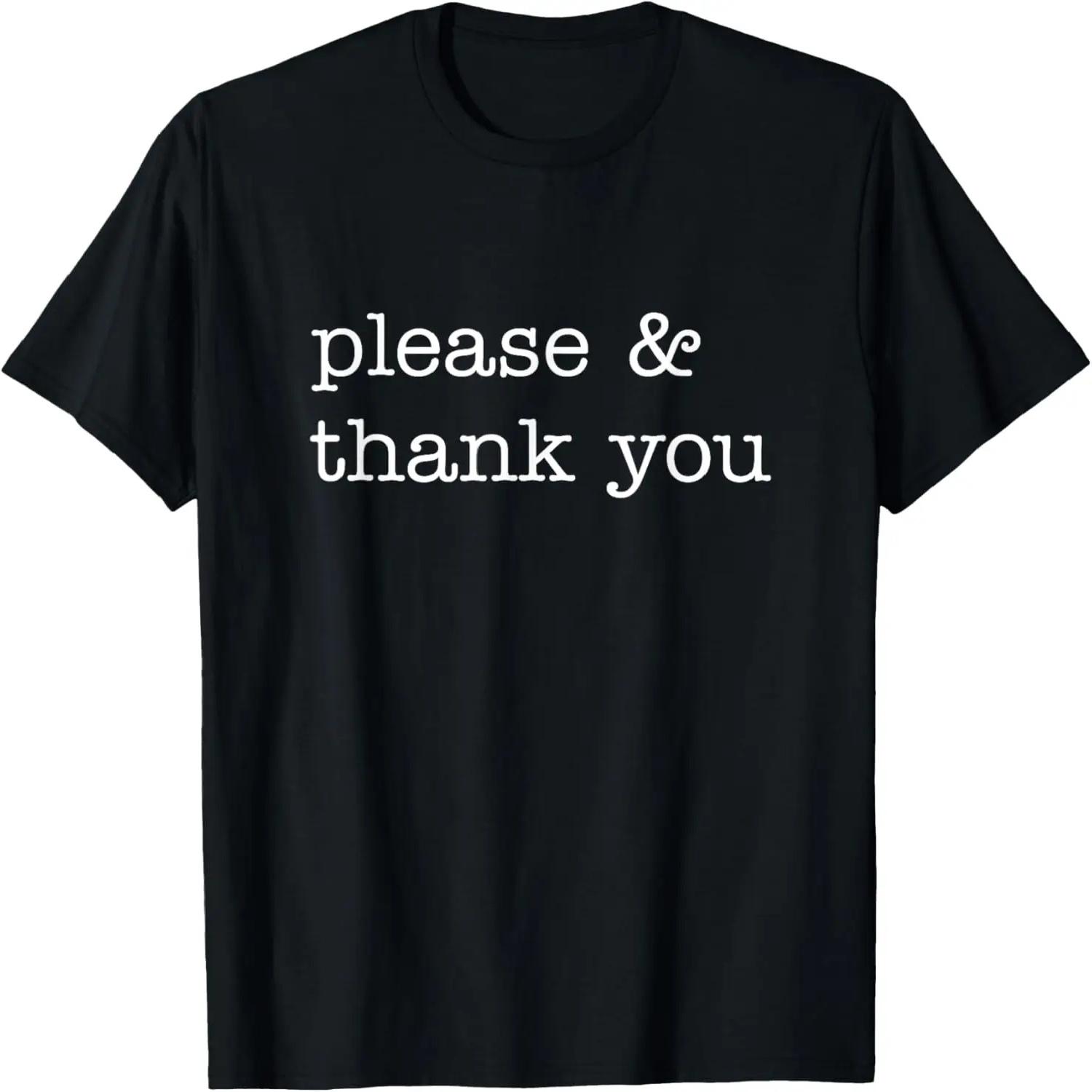 Please & Thank You T-shirt T-Shirt S