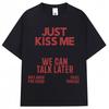 Küss mich einfach, wir können später reden T-Shirt Damen Lustige Sprüche T-Shirt Lässig Herren Streetwear