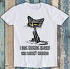 Katze Unhöflich Offensiv Ich habe selektives Hören Lustig Unisex Geschenk T-Shirt M1335
