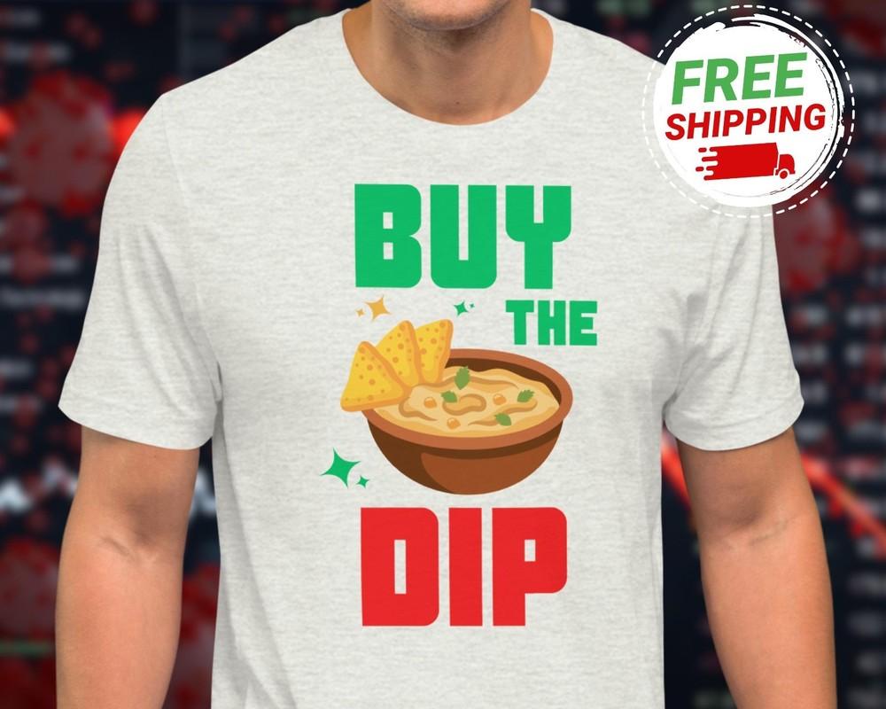 Funny Buy the Dip Shirt Stock Market Crypto Bitcoin Day Trader Swing Trader Unisex T-Shirt L