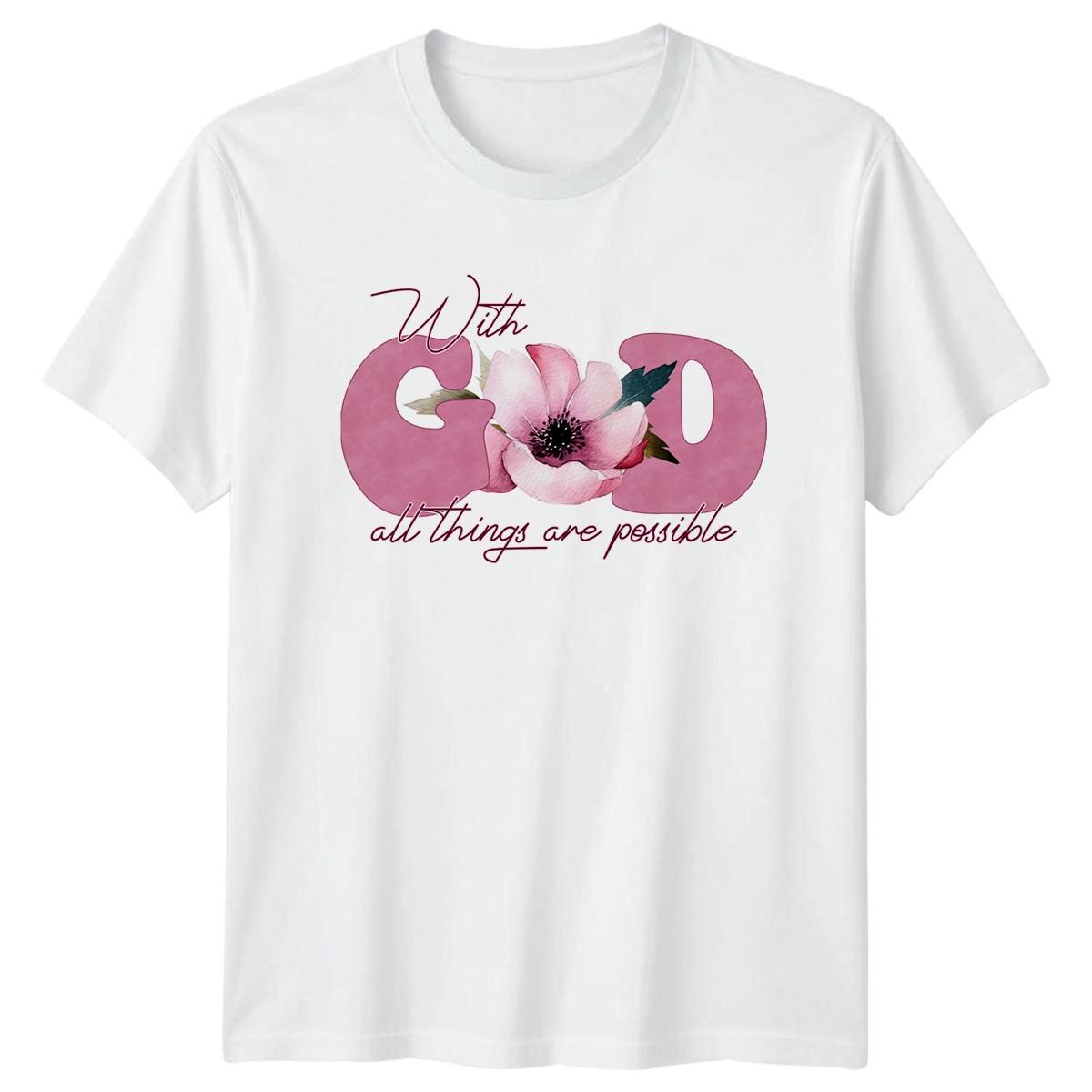 With God All Things Are Inspirational Floral Christian T-Shirt Birthday Gift S