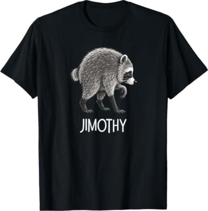 Jimothy Raccoon Cute Trash Panda Viral Animal Lover Gift T-Shirt