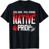 Native American Heritage Indigenous Pride Native American T-Shirt