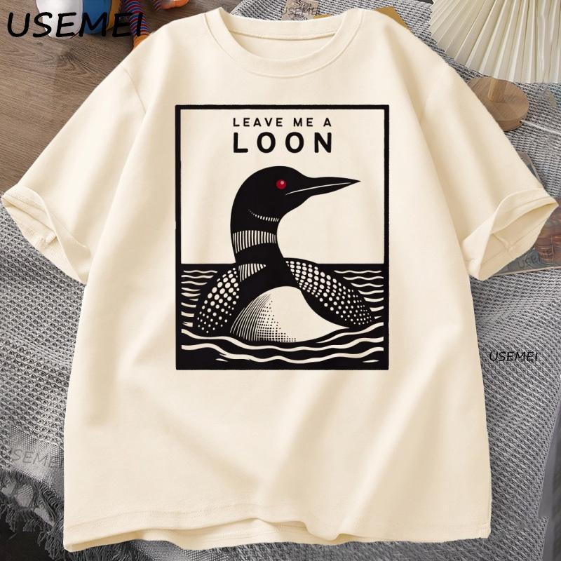 Leave Me A Loon Funny Common Loon T Shirt Bird Watcher Tee Shirt Summer Loose Short Sleeved Tshirt Unisex Women Funny Tees Tops