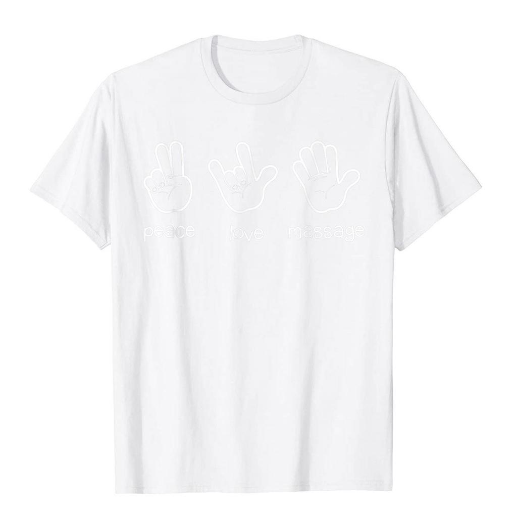 Peace Love Massage T-Shirt Funny Quote Gift For Therapist Classic Tees For Unisex Graphic Cotton Top T-Shirts Casual